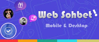 Web Sohbet ve Mobil Sohbet